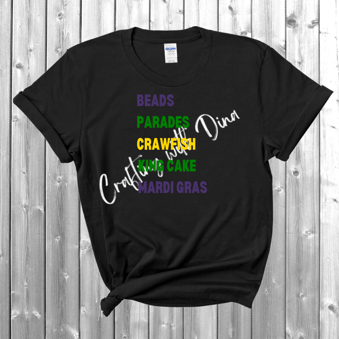 Mardi Gras - Beads, Parades, Crawfish, King Cake, Mardi Gras T-Shirt